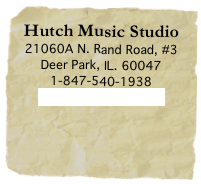 Hutch Music Studio
21060A N. Rand Road, #3
Deer Park, IL. 60047
1-847-540-1938
www.hutchmusic.com

      
